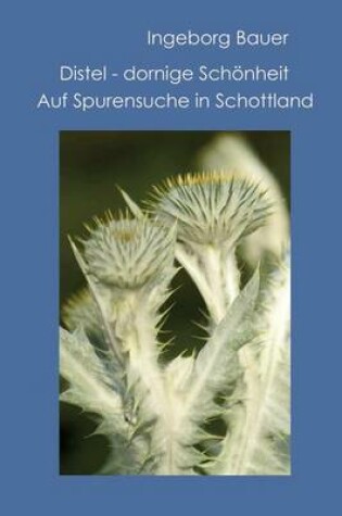 Cover of Distel - dornige Schoenheit