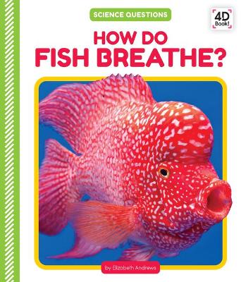 Book cover for How Do Fish Breathe?