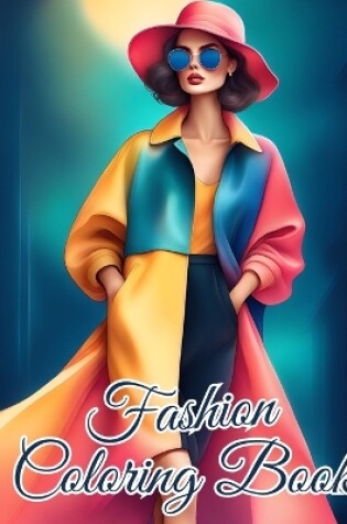 Cover of Fashion Coloring Book For Teens