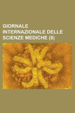 Cover of Giornale Internazionale Delle Scienze Mediche (8)