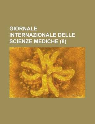 Book cover for Giornale Internazionale Delle Scienze Mediche (8)