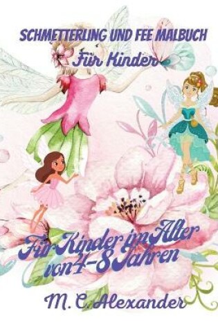 Cover of Schmetterling und Fee Malbuch fur Kinder