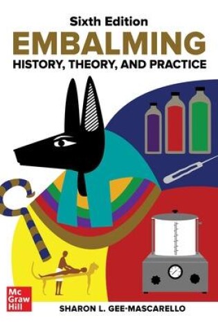 Cover of Embalming: History, Theory, and Practice, Sixth Edition