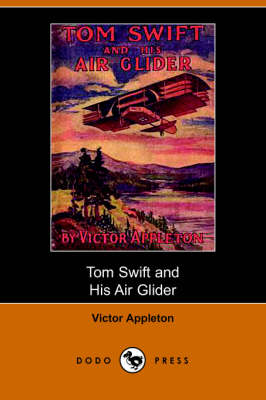 Book cover for Tom Swift and His Air Glider, or Seeking the Platinum Treasure (Dodo Press)