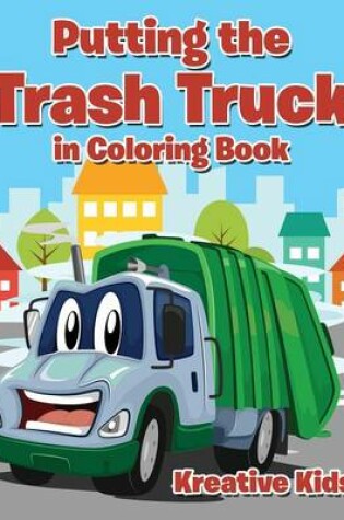 Cover of Putting the Trash Truck in Coloring Book