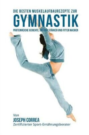 Cover of Die besten Muskelaufbaurezepte zur Gymnastik
