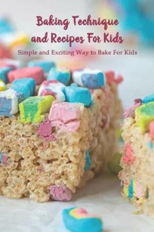 Cover of Baking Technique and Recipes For Kids