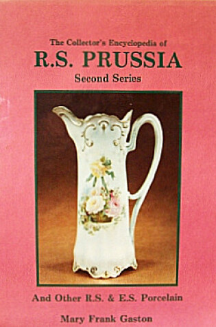 Cover of The Collector's Encyclopedia of R.S. Prussia