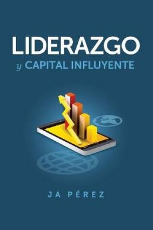 Cover of Liderazgo y Capital Influyente