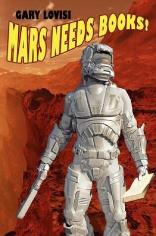 Cover of Mars Needs Books! a Science Fiction Novel