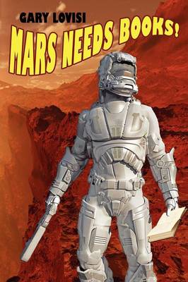 Book cover for Mars Needs Books! a Science Fiction Novel