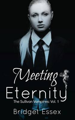 Book cover for Meeting Eternity (The Sullivan Vampires, Volume 1