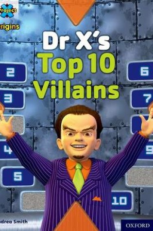 Cover of Brown Book Band, Oxford Level 11: Heroes and Villains: Dr X's Top Ten Villains