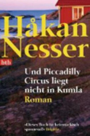 Cover of Und Piccadilly Circus Liegt Nicht in Kumla