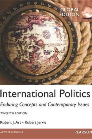 Cover of International Politics: Enduring Concepts and Contemporary Issues PDF ebook, Global Edition