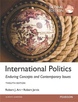 Book cover for International Politics: Enduring Concepts and Contemporary Issues PDF ebook, Global Edition