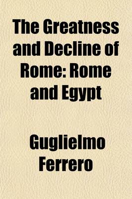 Book cover for The Greatness and Decline of Rome; Rome and Egypt Volume 4