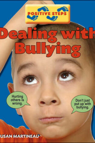 Cover of Positive Steps: Dealing With Bullying
