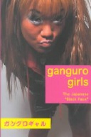 Cover of Ganguro Girls