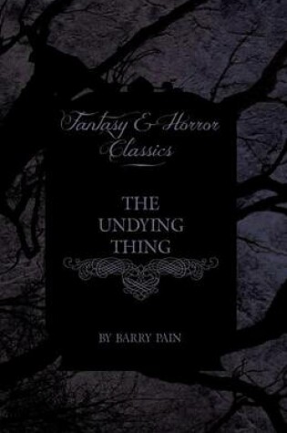 Cover of The Undying Thing (Fantasy and Horror Classics)