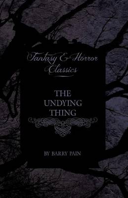 Book cover for The Undying Thing (Fantasy and Horror Classics)