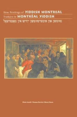 Cover of New Readings of Yiddish Montreal - Traduire le Montréal yiddish