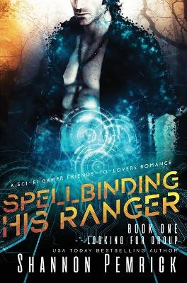 Book cover for Spellbinding His Ranger