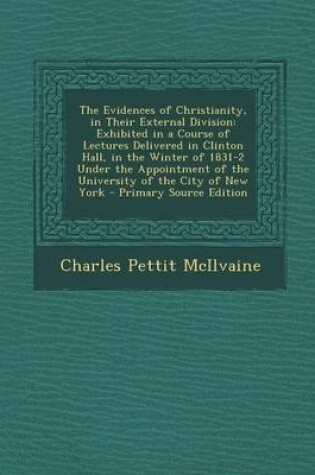 Cover of The Evidences of Christianity, in Their External Division