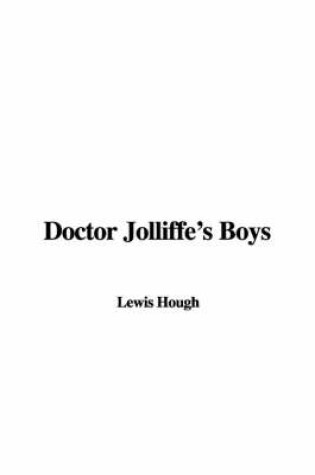 Cover of Doctor Jolliffe's Boys