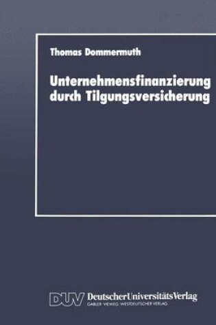 Cover of Unternehmensfinanzierung durch Tilgungsversicherung