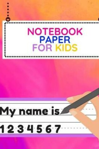 Cover of Notebook Paper For Kids