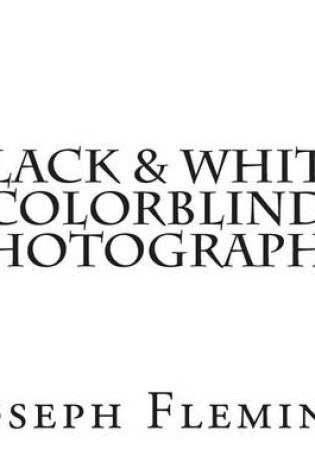 Cover of Black & White Colorblind Photography