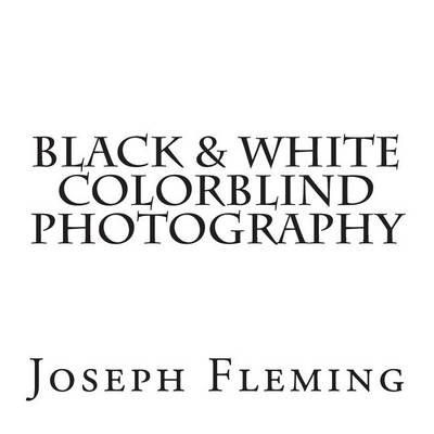 Book cover for Black & White Colorblind Photography