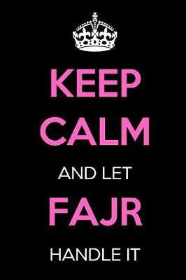 Book cover for Keep Calm and Let Fajr Handle It