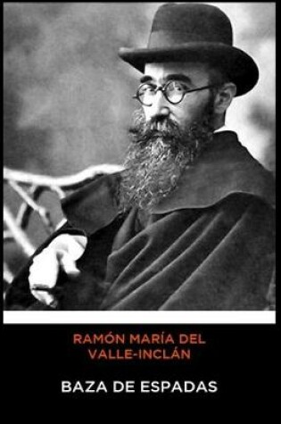 Cover of Ramon Maria del Valle-Inclan - Baza de Espadas