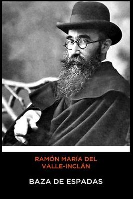 Book cover for Ramon Maria del Valle-Inclan - Baza de Espadas