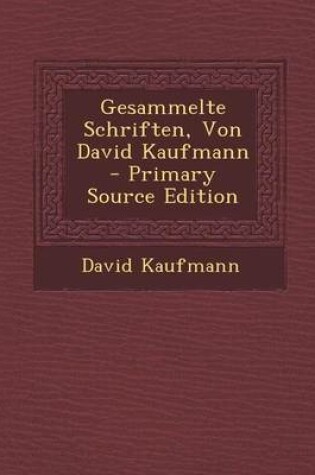 Cover of Gesammelte Schriften, Von David Kaufmann