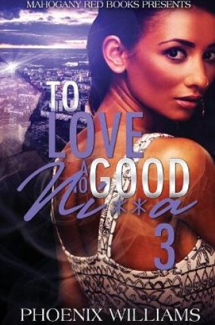 Cover of To Love a No Good Nigga 3