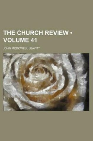 Cover of The Church Review (Volume 41)