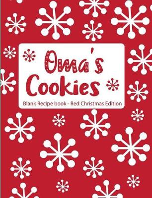 Book cover for Oma's Cookies Blank Recipe Book Red Christmas Edition