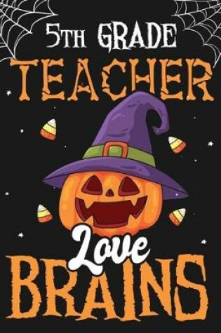 Cover of 5th Grade Teacher Love Brains