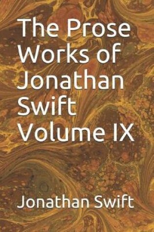 Cover of The Prose Works of Jonathan Swift Volume IX