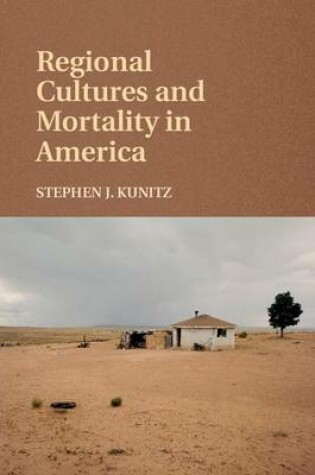 Cover of Regional Cultures and Mortality in America