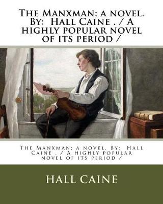 Book cover for The Manxman; a novel. By