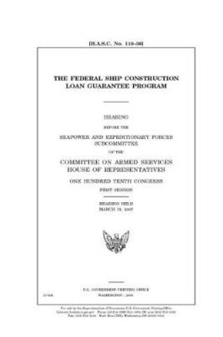 Cover of The federal ship construction loan guarantee program