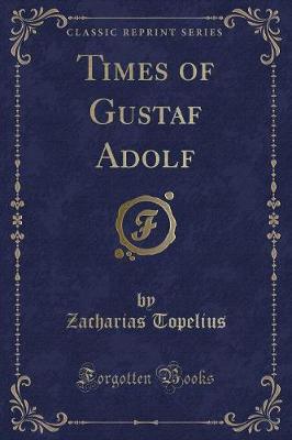 Book cover for Times of Gustaf Adolf (Classic Reprint)