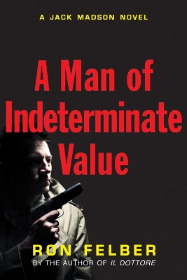 Book cover for A Man of Indeterminate Value