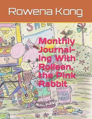 Book cover for Monthly Journal-ing With Rolleen, the Pink Rabbit