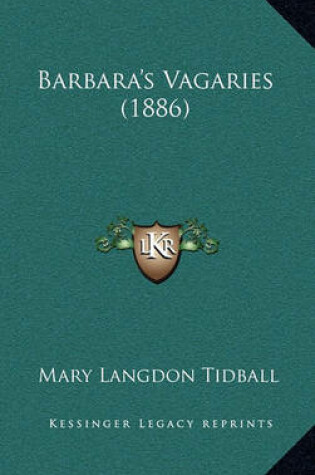 Cover of Barbara's Vagaries (1886)