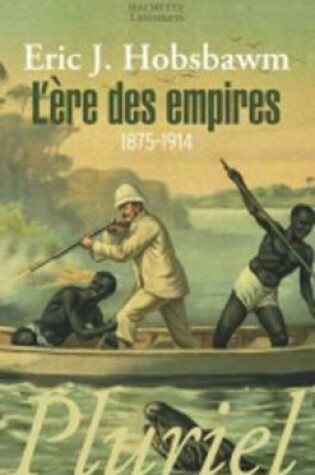 Cover of L'Ere DES Empires 1875-1914